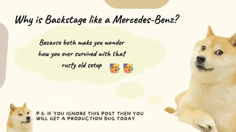 Why is Backstage like a Mercedes-Benz?