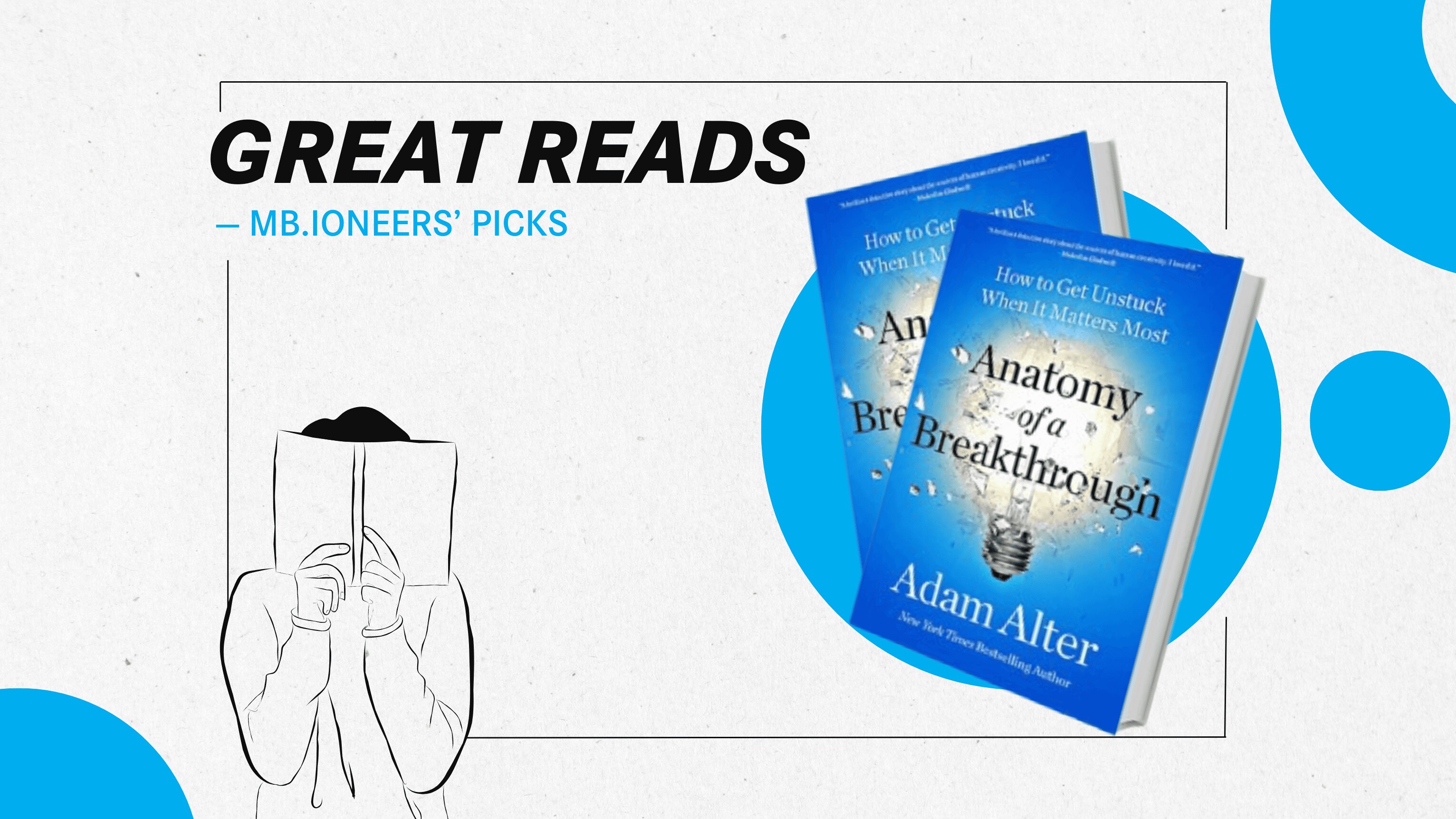 Anatomy of a Breakthrough by Adam Alter